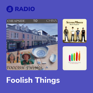 Foolish Things Radio