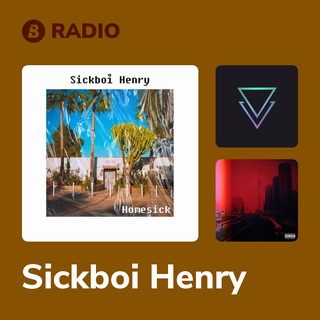 Sickboi Henry Radio