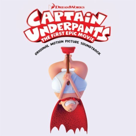 Captain Underpants Theme Song (From "Captain Underpants: The First Epic Movie" Soundtrack) cover art