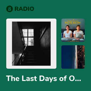 The Last Days of Our Past Radio