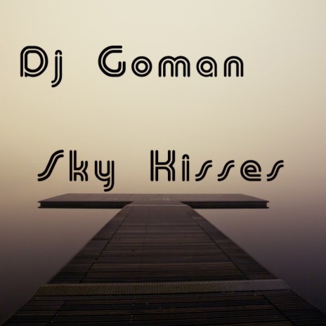 Sky Kisses (Original Mix)