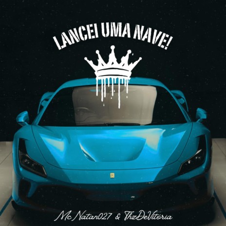 Lancei uma Nave! (MULTICAR MEGASTORE) ft. THZ DE VITÓRIA cover art