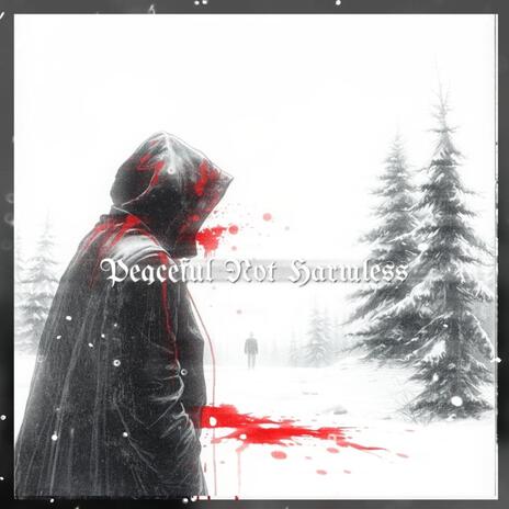 Peaceful Not Harmless ft. Cody Frost cover art