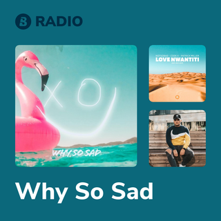 Why So Sad Radio