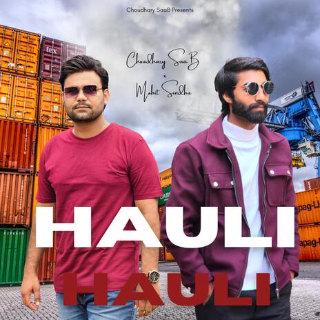 Hauli Hauli ft. Mohit Sindhu cover art
