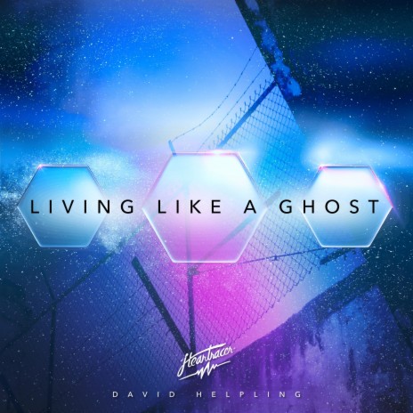 Living Like a Ghost ft. Heartracer