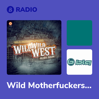 Wild Motherfuckers Radio