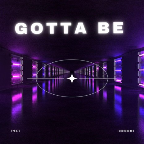 Gotta Be ft. Turbooooooo cover art