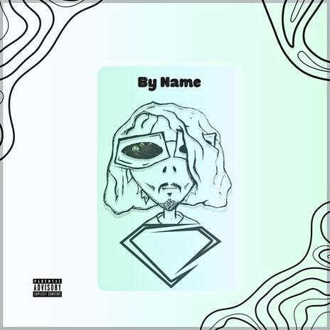 By Name ft. Pharoh Mind