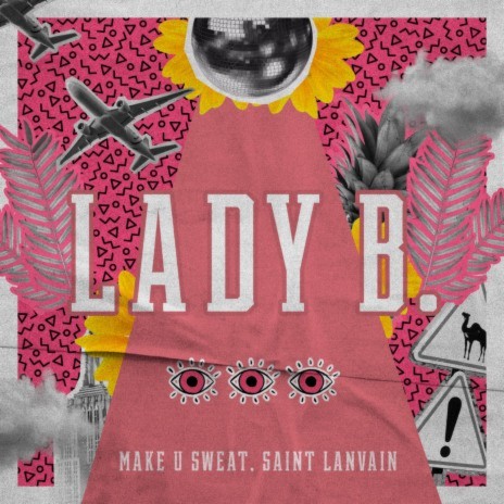 Lady B ft. Make U Sweat cover art