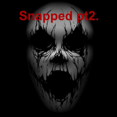 Snapped Pt2 cover art