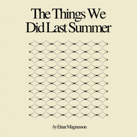 The Things We Did Last Summer