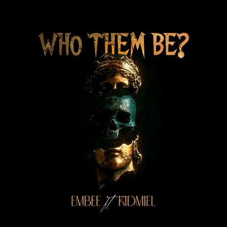 Who them be? ft. Kidmiel