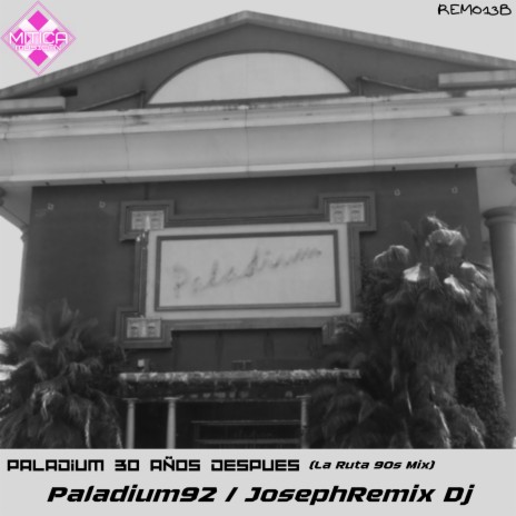 Paladium 30 años después (La Ruta 90's Mix) ft. JosephRemix Dj cover art
