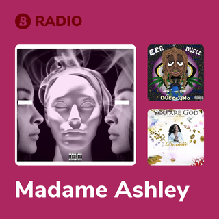 Madame Ashley Radio