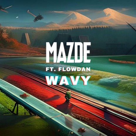 Wavy ft. Flowdan
