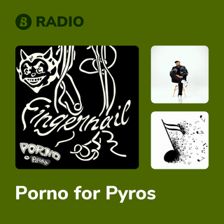 Porno for Pyros Radio