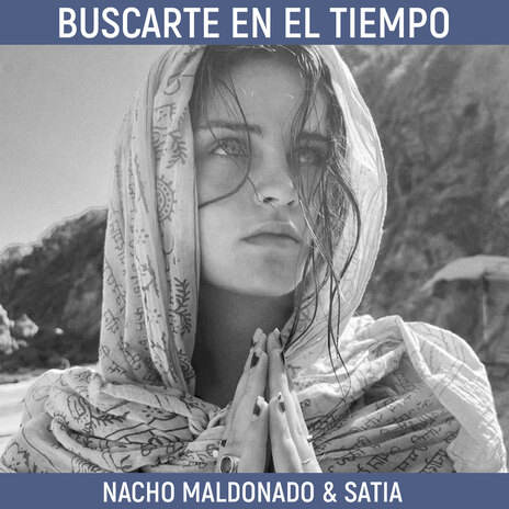 Buscarte en el Tiempo ft. Satia