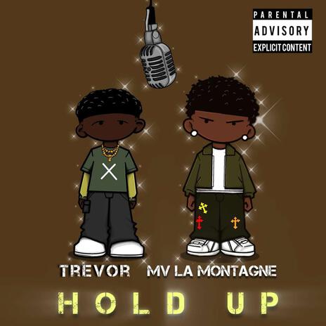 hold up #1 ft. Mv la montagne cover art
