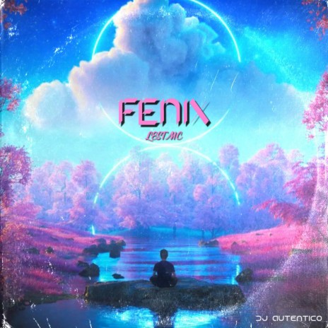 Fénix ft. Dj Autentico & Juan Jota cover art