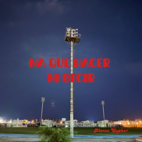 Na Que Hacer Ni Decir cover art