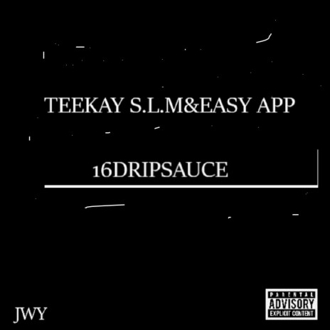 16DripSauce (Radio Edit) ft. Easy APP cover art