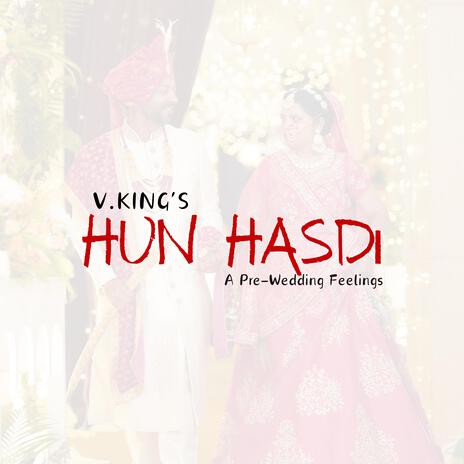 Hun Hasdi (A Pre-Wedding Feelings) cover art