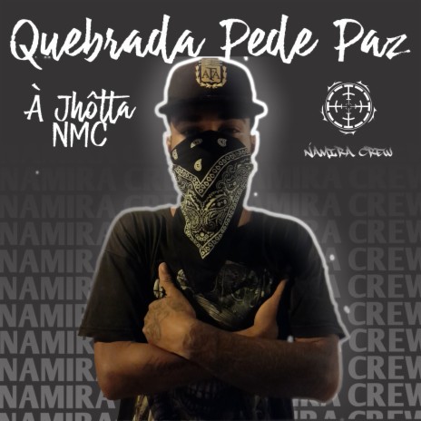 Quebrada Pede Paz ft. NaMira Crew