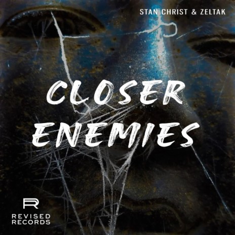 Closer Enemies ft. Zeltak
