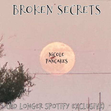 broken secrets (no longer spotify exclusive)