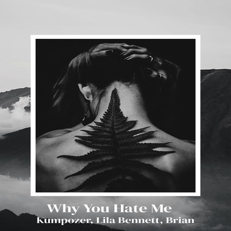 Why You Hate Me ft. Lila Bennett & Brian cover art