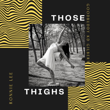 Those Thighs ft. GoodBuddy “KD” Gilbert cover art