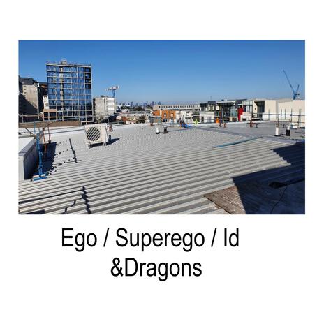 Ego / Superego / Id