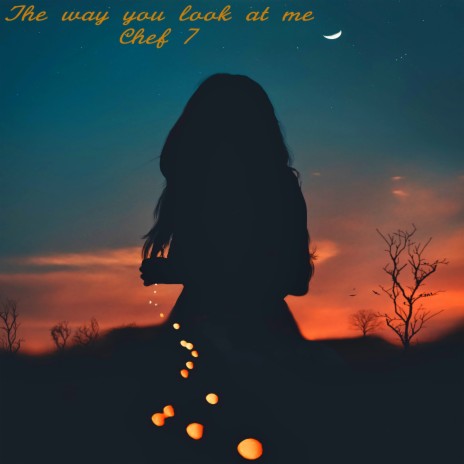 The Way You Look at Me