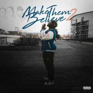 Make Them Believe 2