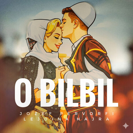 O Bilbil ft. Lejdina Hajra