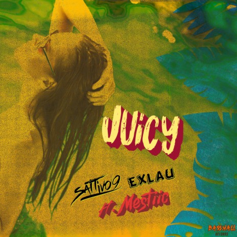 Juicy ft. Exlau & Mestiic