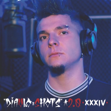 DiavloShots 2.0 XXXIV ft. RAY & SOULDIESEL