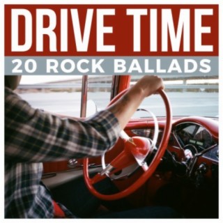 Drive Time - 20 Rock Ballads