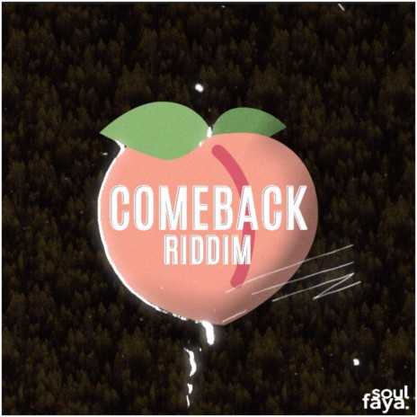 C O M E B A C K Riddim cover art