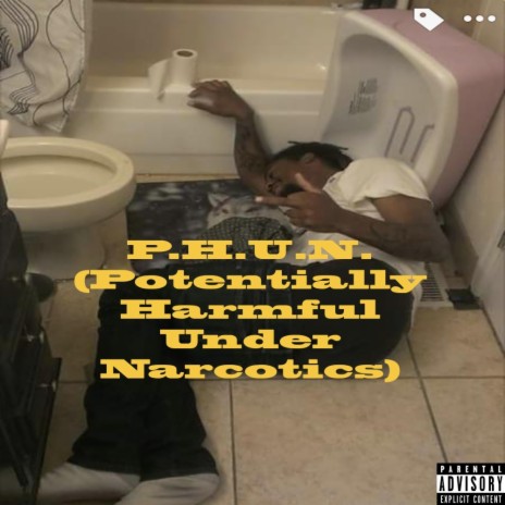 P.H.U.N. [Potentially Harmful Under Narcotics] cover art