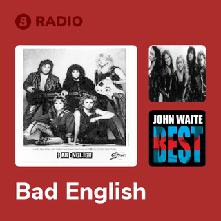 Bad English Radio