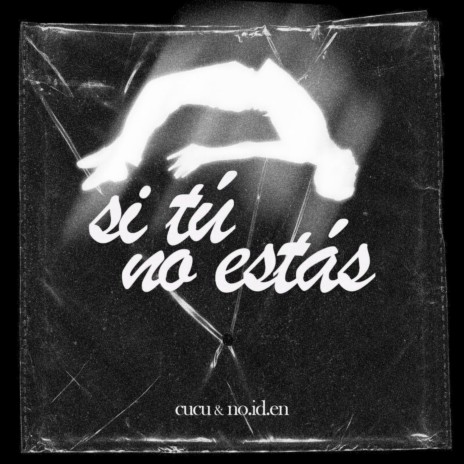 Si Tú No Estás ft. no.id.en cover art