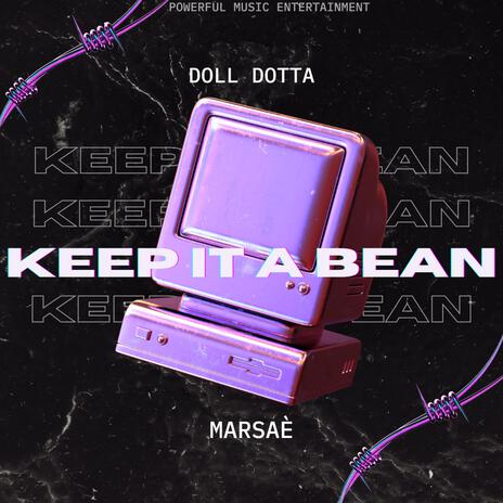 Keep It A Bean ft. Marsae’