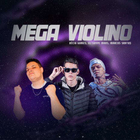 Mega Violino ft. DJ SKYPE MRHS & Marcos Santos