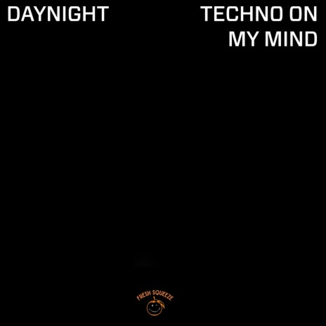 Techno On My Mind