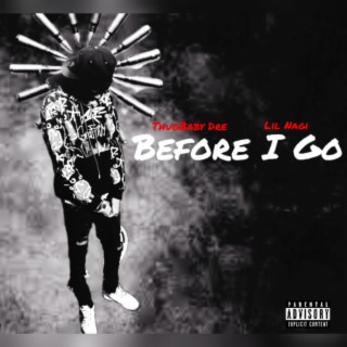 Before I Go
