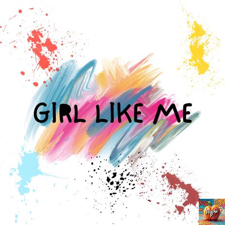 Girl Like Me