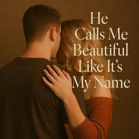 He Calls Me Beautiful Like It’s My Name cover art