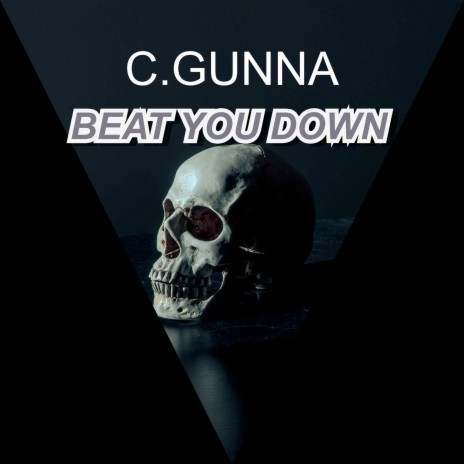 Beat You Down